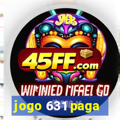jogo 631 paga